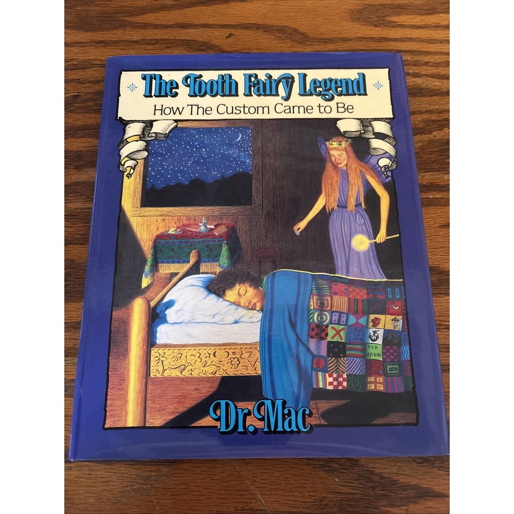 The Tooth Fairy Legend: How The Custom Came to Be - Dr. Mac Hardcover 1994 Vtg